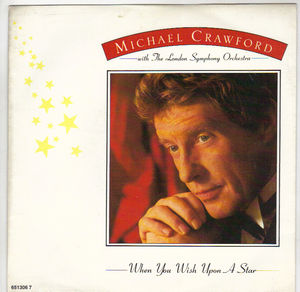 MICHAEL CRAWFORD  , WHEN YOU WISH UPON A STAR / BEFORE THE PARADE PASSES BY