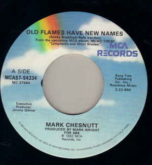 MARK CHESTNUTT, OLD FLAMES HAVE NEW NAMES / POSTPONE THE PAIN