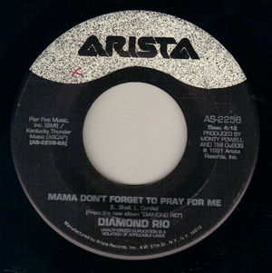 DIAMOND RIO, MAMA DONT FORGET TO PRAY FOR ME / NORMA JEAN RILEY