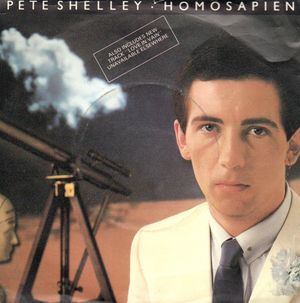 PETE SHELLEY, HOMOSAPIEN / LOVE IN VAIN 