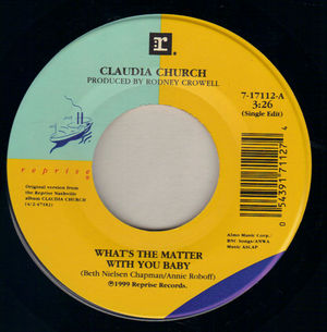 CLAUDIA CHURCH, WHATS THE MATTER WITH YOU BABY / SMALL TOWN GIRL 