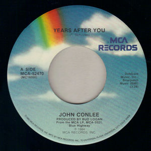 JOHN CONLEE, YEARS AFTER YOU / BUT SHE LOVES ME