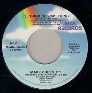 MARK CHESTNUTT, I'LL THINK OF SOMETHING / UPTOWN DOWNTOWN 