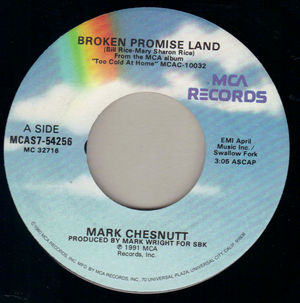 MARK CHESTNUTT, BROKEN PROMISED LAND / FRIENDS IN LOW PLACES 