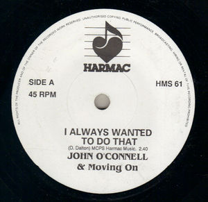 JOHN O'CONNELL, I ALWAYS WANTED TO DO THAT / SHES HAD ALL THE DREAMING 
