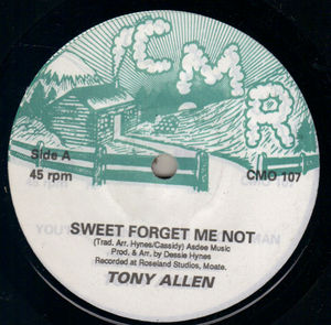 TONY ALLEN, SWEET FORGET ME NOT / YOU'RE TALKING TO THE WRONG MAN