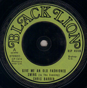 CHRIS BARBER, GIVE ME AN OLD FASHIONED SWING / ORC