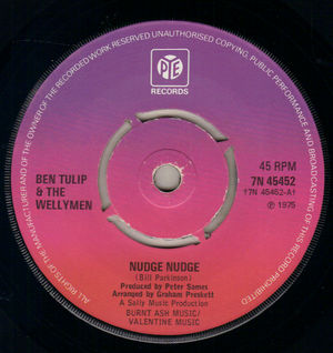 BEN TULIP & THE WELLYMEN, NUDGE NUDGE / GIVE 'IM THE ELBOW