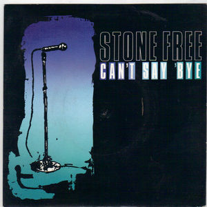 STONE FREE, CAN'T SAY BYE / LEAVING ON A NIGHT TRAIN 