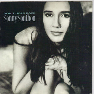 SONNY SOUTHON, DONT HOLD BACK / JUST BECAUSE I LOVE YOU