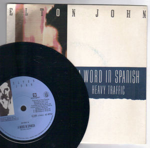 ELTON JOHN, A WORD IN SPANISH / HEAVY TRAFFIC