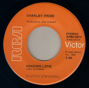 CHARLEY PRIDE , AMAZING LOVE / BLUE RIDGE MOUNTAINS TURNIN' GREEN