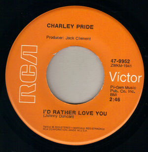 CHARLEY PRIDE , I'D RATHER LOVE YOU / YOU DON'T BELONG 