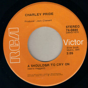 CHARLEY PRIDE , A SHOULDER TO CRY ON / I'M LEARNING TO LOVE YOU