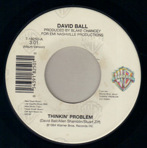 DAVID BALL, THINKIN PROBLEM / DOWN AT THE BOTTOM OF A BROKEN HEART