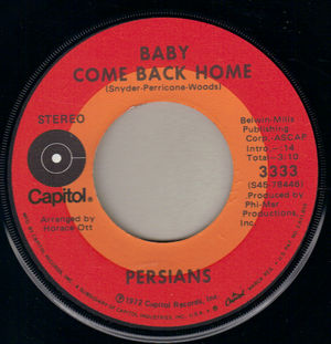PERSIANS, BABY COME BACK HOME / I WANT TO GO HOME