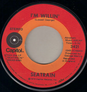 SEATRAIN, I'M WILLIN / BROKEN MORNING