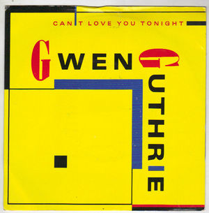 GWEN GUTHRIE , CANT LOVE YOU TONIGHT / THE SURGEON 