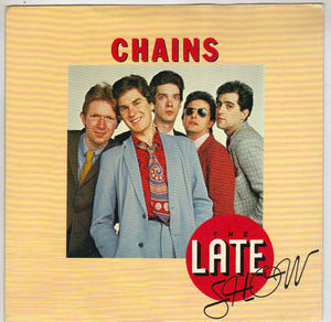 LATE SHOW , CHAINS / SCREWS ON YOU 