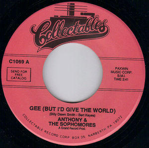 ANTHONY & THE SOPHOMORES , GEE (BUT I'D GIVE THE WORLD) / IT DEPENDS ON YOU 