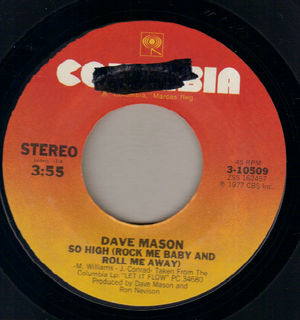 DAVE MASON, SO HIGH (ROCK ME BABY AND ROLL ME AWAY) / YOU JUST HAVE TO WAIT 
