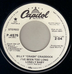 BILLY CRASH CRADDOCK, I'VE BEEN TOO LONG LONELY BABY / MONO - PROMO