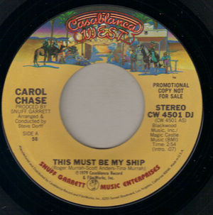 CAROL CHASE, THIS MUST BE MY SHIP / MONO - PROMO