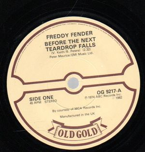 FREDDY FENDER , BEFORE THE NEXT TEARDROP FELL / WASTED DAYS AND WASTED NIGHTS