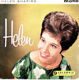 HELEN SHAPIRO , HELEN - EP - SIDE 1) GOODY GOODY/THE BIRTH OF THE BLUES
                    SIDE 2) TIP TOE THROUGH THE TULIPS/AFTER YOU'VE GON