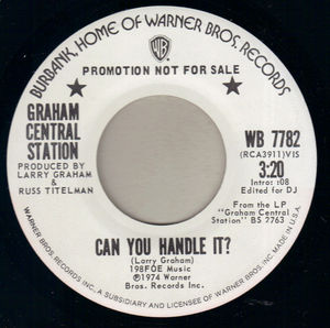 GRAHAM CENTRAL STATION, CAN YOU HANDLE IT? / GHETTO- PROMO