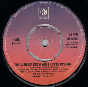 REAL THING, YOU'LL NEVER KNOW WHAT YOU'RE MISSING / LOVE IS A PLAYGROUND - push out