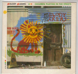 MELODY MAKERS, CHILDREN PLAYING IN THE STREETS / DUBBING IN THE STREETS