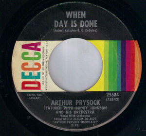 ARTHUR PRYSOCK, WHEN DAY IS DONE / WHAT WILL I TELL MY HEART 