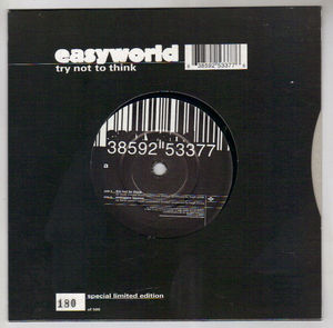 EASYWORLD, TRY NOT TO THINK / I DON'T KNOW WHY