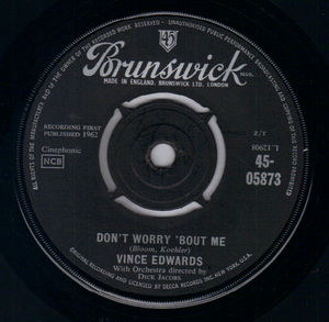VINCE EDWARDS, DON'T WORRY 'BOUT ME / AND NOW