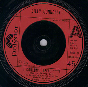 BILLY CONNOLLY, I COULDN'T SPELL ***! / THE C&W SUPER SONG 