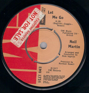 NEIL MARTIN, LET ME GO / CAN'T WE JUST SIT DOWN AND TALK IT OVER 