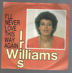 IRIS WILLIAMS , I'LL NEVER LOVE THIS WAY AGAIN / NO REGRETS
