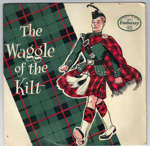 PIPES AND DRUMS FIRST BATTALION LIVERPOOL SCOTTISH, THE WAGGLE OF THE KILT - EP