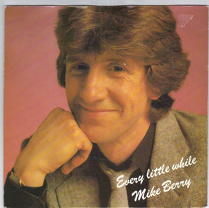 MIKE BERRY, EVERY LITTLE WHILE / STOP DREAMING