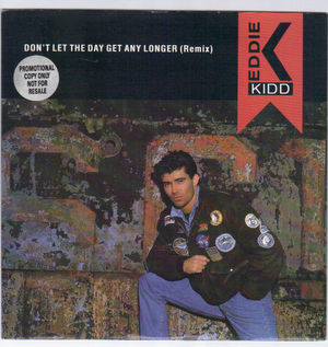 EDDIE KIDD, DON'T LET THE DAY GET ANY LONGER / LOVER FOR LIFE