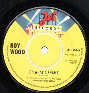 ROY WOOD , OH WHAT A SHAME / BENGAL JIG 