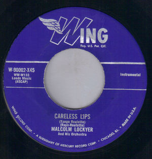 MALCOLM LOCKYER, CARELESS LIPS / BEAT ME DADDY EIGHT TO THE BAR