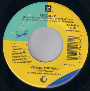CHICAGO, CHASIN THE WIND / ONLY TIME CAN HEAL THE WOUNDED