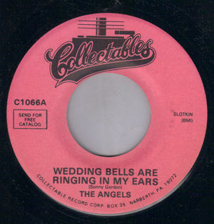 ANGELS, WEDDING BELLS ARE RINGING IN MY EARS / TIMES HAVE CHANGED