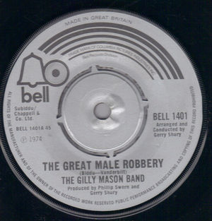 GILLY MASON BAND, THE GREAT MALE ROBBERY / I'M SAVING ALL MY LOVE 