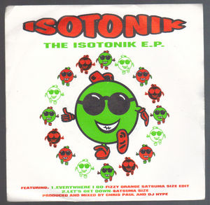 ISOTONIK , EVERYWHERE I GO / LETS GET DOWN 