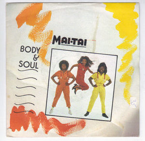 MAI-TAI, BODY AND SOUL / WHAT GOES ON 