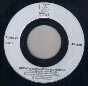NOMAD & MC MIKEE FREEDOM, I WANNA GIVE YOU DEVOTION / SANG-FROID 