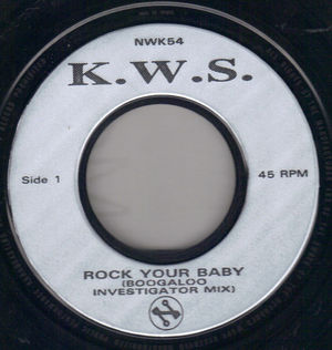 K.W.S., ROCK YOUR BABY / TOTAL STATE OF KONFUSION